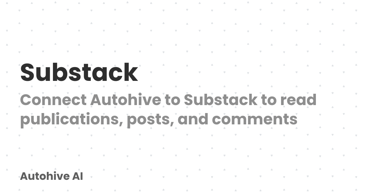 Substack | Autohive AI