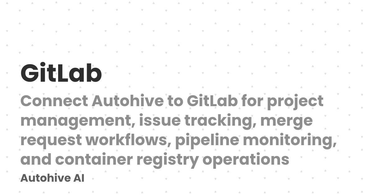 Gitlab Ineractive Mode GitLab | Autohive AI
